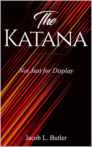 The Katana: Not Just for Display