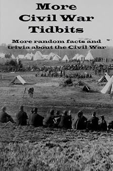 Paperback More Civil War Tidbits: More random facts and trivia about the Civil War Book