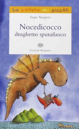 Nocedicocco draghetto sputafuoco. Ediz. illustrata