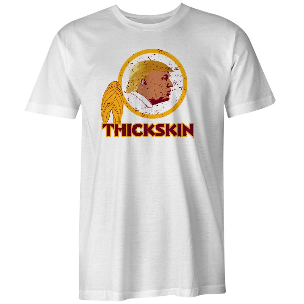 Fantastic TeesThickskin Funny Trump T Shirt