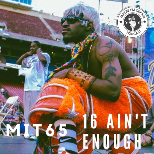 『Episode 65: 16 Ain't Enough』のカバーアート