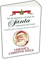 My Heartfelt Letters to Santa Through the Years 0989915638 Book Cover