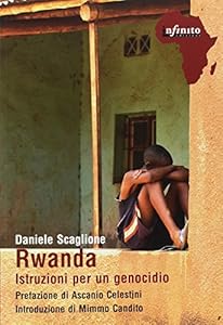 Vedi scheda su Amazon Rwanda. Istruzioni per un genocidio
