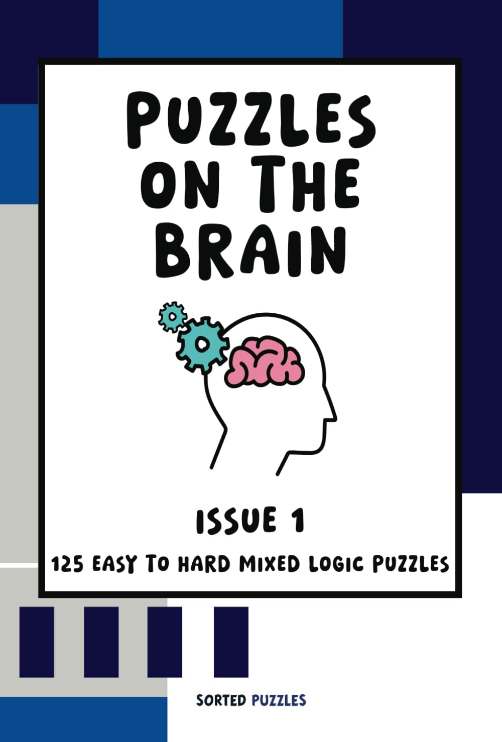 Puzzles on the Brain Magazine - Issue 1: Mixed Logic Puzzles and Sudoku Variants (April 2025)