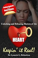 Keepin' It Real: Unlocking and Releasing Matters of the Heart 0989685497 Book Cover