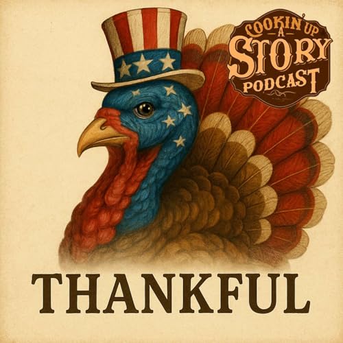 COOKIN' UP A STORY: Thankful Podcast Por  arte de portada