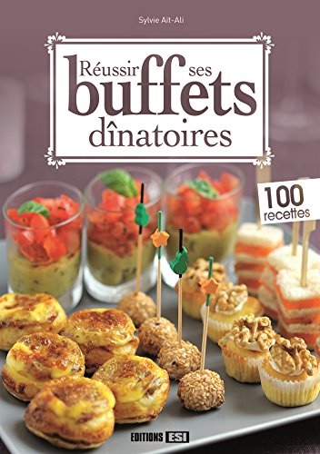 Télécharger Réussir ses buffets dînatoires PDF
