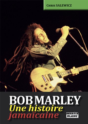 Bob Marley Une histoire jamaïcaine beau livre idée cadeau passionné
