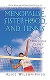 wilson tennis balls 1 2 3 4  Menopause, Sisterhood, and Tennis: A Miraculous Journey Through \"The Change\" (English Edition)