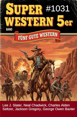Super Western 5er Band 1031 - Fünf gute Western (German Edition)