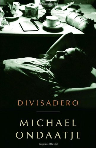 Divisadero [Hardcover] Ondaatje, Michael