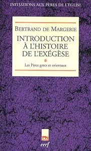 Book's Cover of Introduction à l'histoire de l'exégèse : Tome 1, Les Pères grecs et orientaux