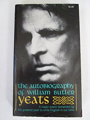 The Autobiography of William Butler Yeats B0018P74CI Book Cover
