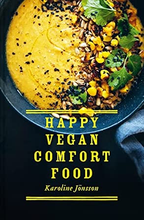 Happy Vegan Comfort Food: Simple and satisfying plant-based recipes for every day-Wow! eBook