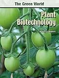 Plant Biotechnology (Green World (Chelsea House))