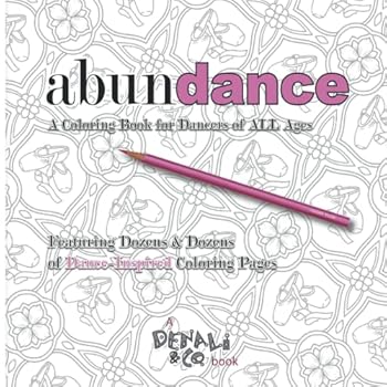 Paperback Abundance: A Coloring Book for Dancers of ALL Ages Book