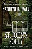St. John's Folly (Bay Tanner Mysteries)