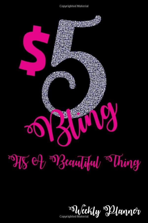 $5 Bling It's A Beautiful Thing Weekly Planner And Online Organizer For The Serious Entrepreneur: Paparazzi Accessories Supplies 26 Week Weekly Planner