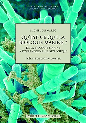 Télécharger Qu'est-ce que la biologie marine ? : De la biologie marine à l'océanographie biologique Livre PDF Gratuit