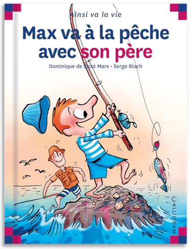 Max va à la pêche avec son père