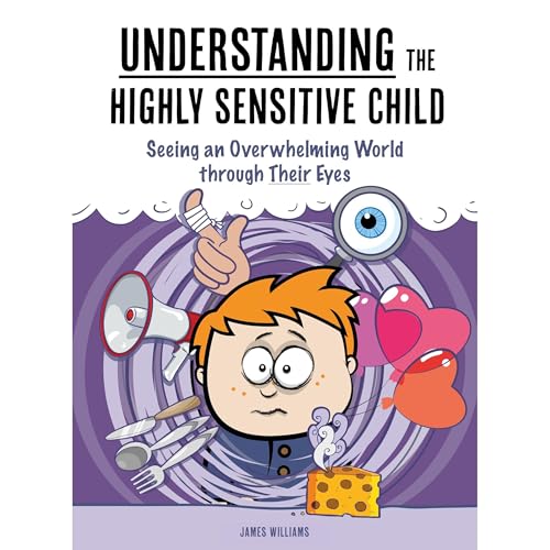 Understanding the Highly Sensitive Child Audiolibro Por James Williams arte de portada