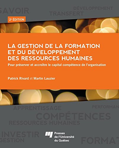 Télécharger La gestion de la formation et du développement des ressources humaines: Pour préserver et accroît Francais PDF
