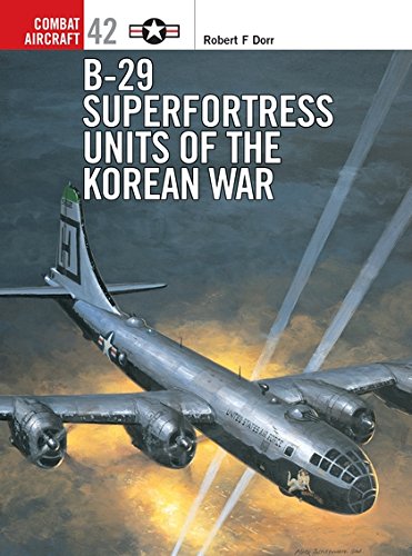 B-29 Superfortress Units Of The Korean War (Combat Aircraft) #TOP7