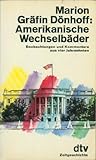 Amerikanische Wechselbäder: Beobachtungen und Kommentare aus vier Jahrzehnten (dtv Literatur)