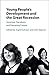 Young People's Development and the Great Recession: Uncertain Transitions and Precarious Futures