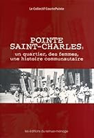 Pointe Saint-Charles : un quartier, des femmes, une histoire communautaire 2890912388 Book Cover