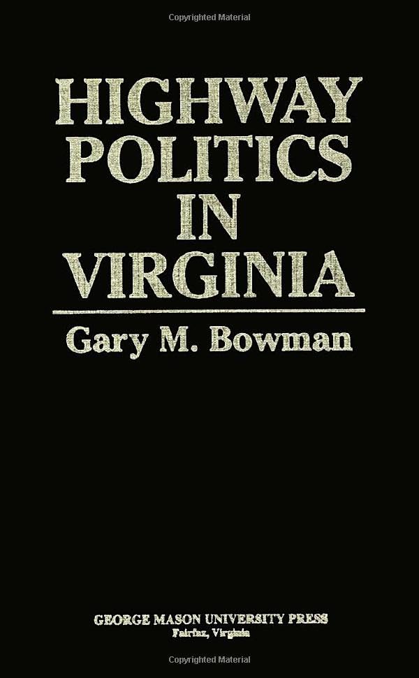 Highway Politics in Virginia      Hardcover – December 4, 1992