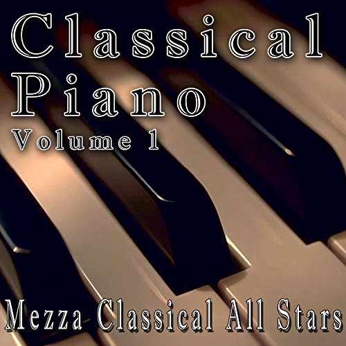 Amazon.co.jp: Classical Piano Volume 1 - Popular Classical Music ...