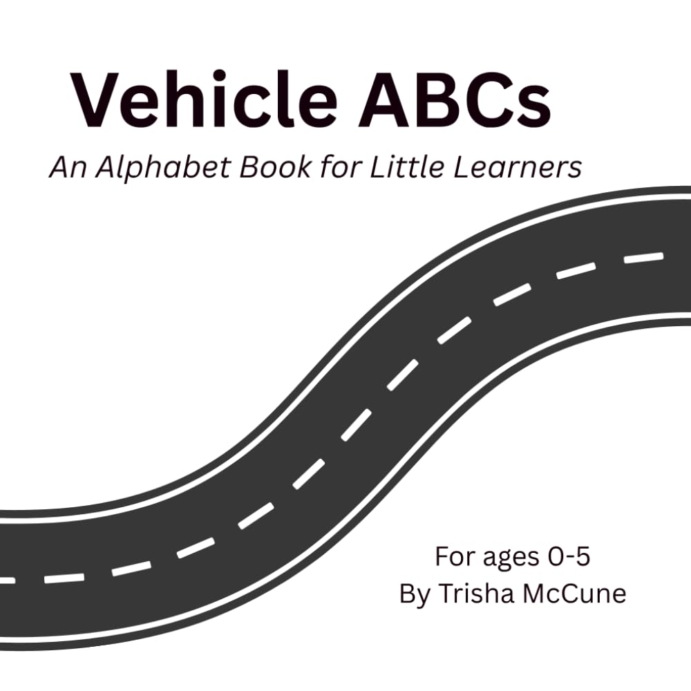 Vehicle ABCs: An Alphabet Book for Little Learners