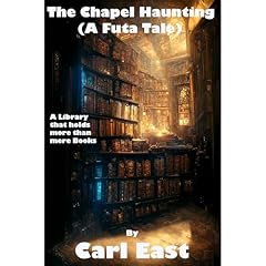 The Chapel Haunting (A Futa Tale) Audiolibro Por Carl East arte de portada