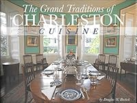 The Grand Traditions of Charleston Cuisine 1934987352 Book Cover