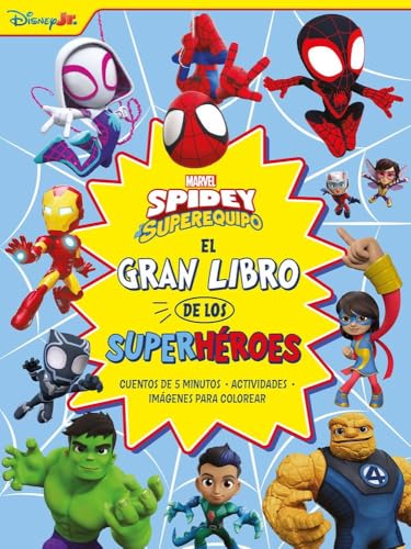 Spidey y su superequipo. El gran libro de los superhéroes