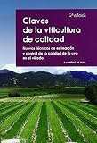  Claves de la viticultura de calidad. Nuevas tecnicas de estimacion control de la calidad de la uva en el viñedo by Fernando Martinez de Toda(1905-07-03)