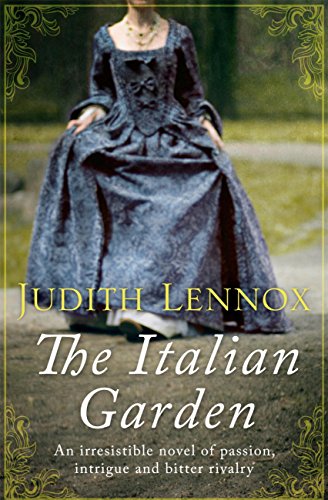 Image of The Italian Garden: An irresistible novel of passion, intrigue and bitter rivalry