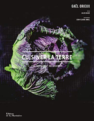 Télécharger Cuisiner la terre - 110 produits et 80 recettes Gratuit