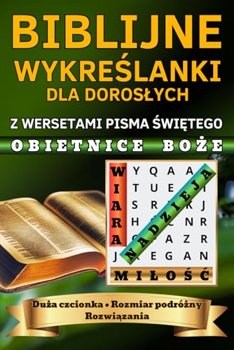 Biblijne Wykreślanki dla Dorosłych z Wersetami Pisma Świętego Obietnice Boże Duża Czcionka Rozmiar Podróżny z Rozwiązaniami: Religijne Łamigłówki dla ... Hobby Ćwiczenie Pamięci i Koncentracji
