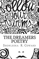 The Dreamers Poetry: Dream Me a Better Life 1508882584 Book Cover