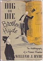 Dig or die, Brother Hyde, B0006ATSJ8 Book Cover