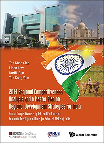2014 Regional Competitiveness Analysis And A Master Plan On Regional Development Strategies For India: Annual...
