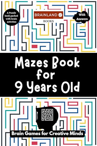 Mazes Book For 9 Years Old - Brain Games For Creative Minds