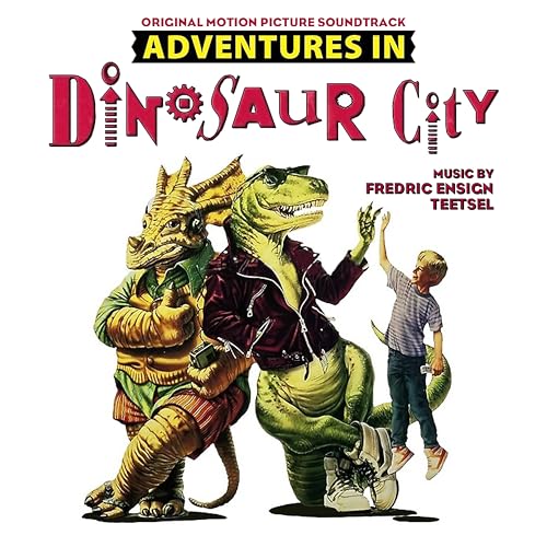 Adventures In Dinosaur City (Original Soundtrack)