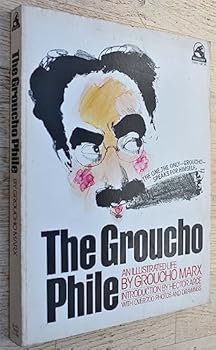 The Groucho Phile: An Illustrated Life