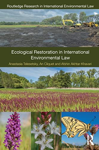 Ecological Restoration in International Environmental Law (Routledge Research in International Environmental Law)