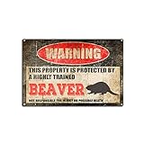 Vintage Beaver Tin Sign,Warning This Property is Protected by a Highly Trained Beaver,Funny Aluminum Outdoor Warning Sign,for Home Retro Metal Wall Art Decor Signs-8''x12''Tin Sign