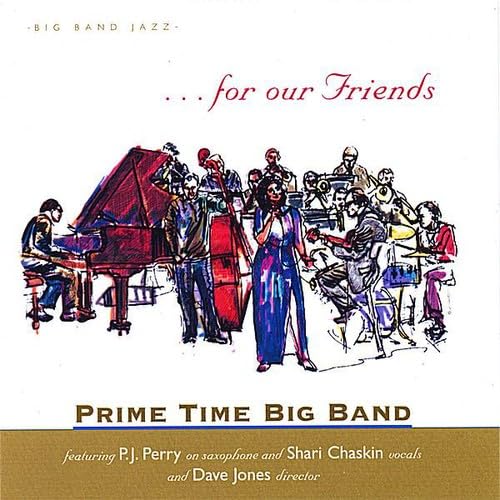 For Our Friends [Audio CD] Prime Time Big Band