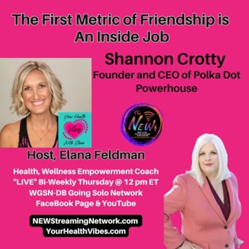 The First Metric of Friendship is An Inside Job - Guest Shannon Crotty